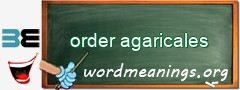 WordMeaning blackboard for order agaricales